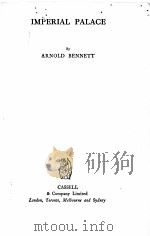 IMPERIAL PALACE 1933 PDF电子版封面 ARNOLD BENNETT