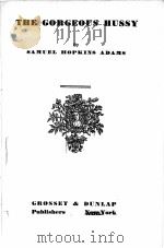 THE GORGEOUS HUSSY 1933 PDF电子版封面 SAMUEL HOPKINS ADAMS