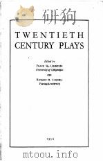 TWENTIETH CENTURY PLAYS 1934 PDF电子版封面 FRANK W.CHANDLER AND RICHARD A