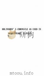 HOLINSHED‘S CHRONICLE AS USED IN SHAKESPEARE‘S PLAYS 1927 PDF电子版封面