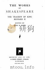 THE WORKS OF SHAKESPEARE THE TRAGEDY OF KING RICHARD II 1925 PDF电子版封面 IVOR B. JOHN