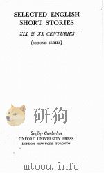 SELECTED ENGLISH SHORT STORIES XIX CENTURY (SECOND SERIES)   1951  PDF电子版封面     