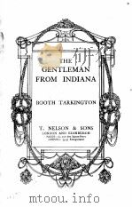 THE GENTLEMAN FROM INDIANA PDF电子版封面 BOOTH TARKINGTON AND T. NELSON