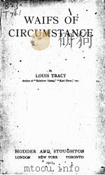 Waifs of Circumstance 1917 PDF电子版封面 LOUIS TRACY