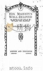 His majesty‘s well-beloved PDF电子版封面 BARONESS ORCZY