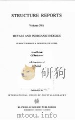 STRUCTURE REPORTS VOLUME 58A METALS AND INORGANIC INDEXES PDF电子版封面 0792323106 G.FERGUSON,J.TROTTER