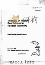 THE ROLE OF FISSION GAS RELEASE IN REACTOR LICENSING NUREG-75/077 PDF电子版封面