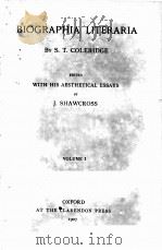 BIOGRAPHIA LITERARIA VOLUME I 1907 PDF电子版封面 S. T. COLERIDGE AND J. SHAWCRO