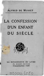 LA CONFESSION D‘UN ENFANT DU SIECLE PDF电子版封面 ALFRED DE MUSSET