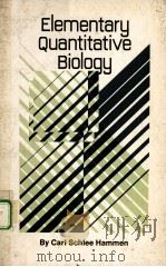 ELEMENTARY QUANTITATIVE BIOLOGY PDF电子版封面 0471347213 CARL SCHLEE HAMMEN