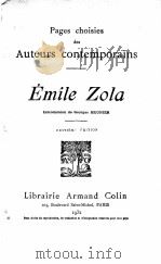 PAGES CHOISIES DES AUTEURS CONTEMPORAINS 1932 PDF电子版封面 EMILE ZOLA