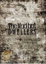 THE MUD-HUT DWELLERS PDF电子版封面 MIHAIL SADOVEANU
