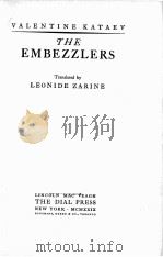 THE EMBEZZLERS 1929 PDF电子版封面 VALENTINE KATAEV