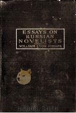 ESSAYS ON RUSSIAN NOVELISTS 1911 PDF电子版封面 WILLIAM LYON PHELPS
