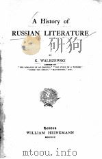 A HISTORY OF RUSSIAN LITERATURE 1899 PDF电子版封面 K. WALISZEWSKI