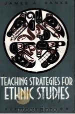 TEACHING STRATEGIES FOR ETHNIC STUDIES FIFTH EDITION PDF电子版封面 0205127568 JAMES A.BANKS