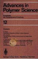 ADVANCES IN POLYMER SCIENCE:FORSCHRITTE DER HOCHPOLYMEREN-FORSCHUNG VOLUME 12 1973 PDF电子版封面 3540064311
