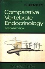 COMPARATIVE VERTEBRATE ENDOCRINOLOGY  SECOND EDITION     PDF电子版封面  0521246539  P.J.BENTLEY 