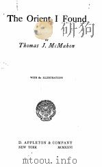 THE ORIENT I FOUND 1926 PDF电子版封面 THOMAS J. MCMAHON