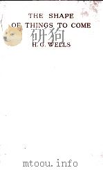 THE SHAPE OF THINGS TO COME 28TH THOUSAND     PDF电子版封面    H. G. WELLS 