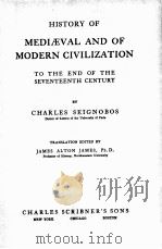 HISTORY OF MEDIAEVAL AND OF MODERN CIVILIZATION 1907 PDF电子版封面
