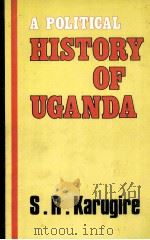 A POLITICAL HISTORY OF UGANDA PDF电子版封面 0435945254 SAMWIRI RUBARAZA KARUGIRE