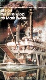 LIFE ON THE MISSISSIPPI BY MARK TWAIN     PDF电子版封面  0553210815   
