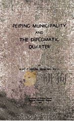 PEIPING MUNICIPALITY AND THE DIPLOMATIC QUARTER 1933 PDF电子版封面