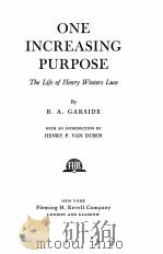 ONE INCREASING PURPOSE PDF电子版封面 B.A.GARSIDE