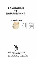 RAMMOHAN TO RAMAKRISHNA 1952 PDF电子版封面 F.MAX MULLER