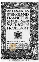 THE CHRONICLES OF ENGLAND FRANCE SPAIN   1921  PDF电子版封面     