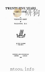 TWENTY-FIVE YEARS 1892-1916 VOLUME Ⅰ 1925 PDF电子版封面