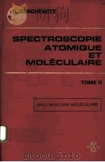 SPECTROSCOPIE ATOMIQUE ET MOLECULAIRE  TOME 2（1971 PDF版）
