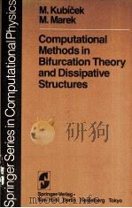 COMPUTATIONAL METHODS IN BIFURCATION THEORY AND DISSIPATIVE STRUCTURES PDF电子版封面 038712070X M.KUBICEK,M.MAREK