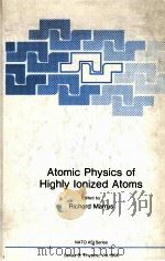 ATOMIC PHYSICS OF HIGHLY LONIZED ATOMS PDF电子版封面 0306413566 RICHARD MARRUS