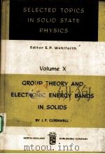 GROUP THEORY AND ELECTRONIC ENERGY BANDS IN SOLIDS PDF电子版封面 J.F.CORNWELL