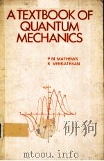 A TEXTBOOK OF QUANTUM MECHANICS PDF电子版封面 0070965102 P M MATHEWS,K VENKATESAN