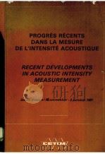 RECENT DECELOPMENTS IN ACOUSTIC INTENSITY MEASUREMENT   1981  PDF电子版封面  2854000285   
