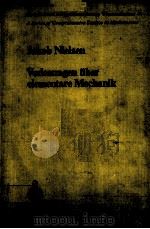 VORLESUNGEN UBER ELEMENTARE MECHANIK   1983  PDF电子版封面  3540118772  JAKOB NIELSEN 