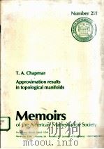 APPROXIMATION RESULTS IN TOPOLOGICAL MANIFOLDS 1981 PDF电子版封面 T.A.CHAPMAN