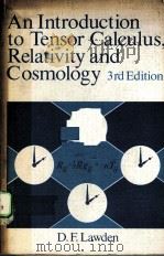AN INTRODUCTION TO TENSOR CALCULUS,RELATIVITY AND COSMOLOGY THRID EDITION PDF电子版封面 047110082X D.F.LAWDEN