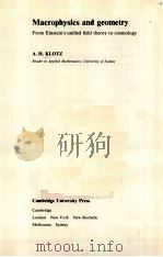 MACROPHYSICS AND GEOMETRY：FROM EINSTEIN‘S UNIFIED FIELD THEORY TO COSMOLOGY     PDF电子版封面  0521239389  A.H.KLOTZ 