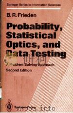PROBABILITY,STATISTICAL OPTICS,AND DATA TESTING:A PROBLEM SOLVING APPROACH SECOND EDITION PDF电子版封面 3540533109 B.ROY FRIEDEN