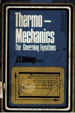 THERMOMECHANICS：AN INTRODUCTION TO THE GOVERNING EQUATIONS OF THERMODYNAMICS AND OF THE MECHANICS OF（ PDF版）