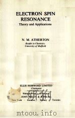 ELECTRON SPIN RESONANCE:THEORY AND APPLICATIONS PDF电子版封面 0470036001 N.M.ATHERTON
