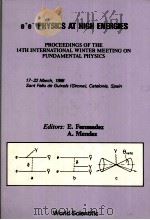 E+E- PHYSICS AT HIGH ENERGIES：PROCEEDINGS OF THE 14TH IN TERNATIONAL WINTER MEETING ON FUNDAMENTAL P     PDF电子版封面  9971502283  E.FERNANDEZ，A.MENDEZ 