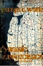 DYNAMIC NEUROSCIENCE:ITS APPLICATION TO BRAIN DISORDERS PDF电子版封面 0061426164 GEORGE O.WATTS