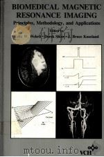 BIOMEDICAL MAGNETIC RESONANCE IMAGING：PRINCIPLES，METHODOLOGY，AND APPLICATIONS（ PDF版）