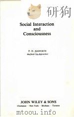 SOCIAL INTERACTION AND CONSCIOUSNESS PDF电子版封面 0471275670 P.D.ASHWORTH