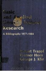 BASIC AND APPLIED GENERAL SYSTEMS RESEARCH:A BIBLIOGRAPHY 1977-1984 PDF电子版封面 0891164545 ROBERT TRAPPL,WENER HORN,GEORG